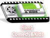 Film 1 Comedy&Kids.png